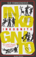 Kniha: Inkognito (Sue Townsendová). Mladá fronta, 2004 Kniha: Inkognito (Sue Townsendová). Mladá fronta, 2004