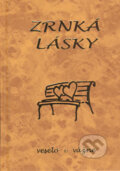 Kniha: Zrnká lásky (Autorský kolektív). Poradca s.r.o., 2003 Kniha: Zrnká lásky (Autorský kolektív). Poradca s.r.o., 2003