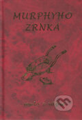 Kniha: Murphyho zrnká (Autorský kolektiv). Poradca s.r.o., 2003 Kniha: Murphyho zrnká (Autorský kolektiv). Poradca s.r.o., 2003