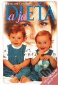 Kniha: Dieťa a ja (Penelope Leachová). Ottovo nakladateľstvo, 2000 Kniha: Dieťa a ja (Penelope Leachová). Ottovo nakladateľstvo, 2000