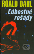 Kniha: Ľúbostné rošády (Roald Dahl). Slovenský spisovateľ, 2004 Kniha: Ľúbostné rošády (Roald Dahl). Slovenský spisovateľ, 2004