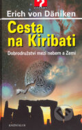 Kniha: Cesta na Kiribati (Erich von Däniken). Knižní expres, 2004 Kniha: Cesta na Kiribati (Erich von Däniken). Knižní expres, 2004
