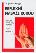 Kniha: Reflexní masáže rukou (Jolanda Palágyi). Pragma, 2004 Kniha: Reflexní masáže rukou (Jolanda Palágyi). Pragma, 2004