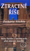 Kniha: Ztracené říše (Zecharia Sitchin). Dobra, 2003 Kniha: Ztracené říše (Zecharia Sitchin). Dobra, 2003
