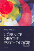 Učebnice obecné psychologie - Alena Piháková, Academia, 2004