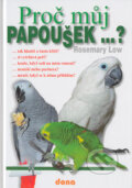 Kniha: Proč můj papoušek...? (Rosemary Low). Dona Kniha: Proč můj papoušek...? (Rosemary Low). Dona