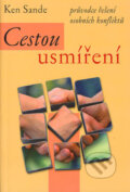 Kniha: Cestou usmíření (Sande Ken). Porta Libri, 2004 Kniha: Cestou usmíření (Sande Ken). Porta Libri, 2004