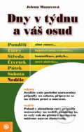 Kniha: Dny v týdnu a váš osud (Jelena Mazovová). Eugenika, 2004 Kniha: Dny v týdnu a váš osud (Jelena Mazovová). Eugenika, 2004