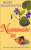Kniha: Nezabudnuteľné leto (Mary Balogh), 2004 Kniha: Nezabudnuteľné leto (Mary Balogh), 2004