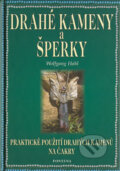 Kniha: Drahé kameny a šperky (Wolfgang Hahl). Fontána, 2003 Kniha: Drahé kameny a šperky (Wolfgang Hahl). Fontána, 2003