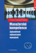 Kniha: Manažerské kompetence (Marián Kubeš a kolektiv). Grada, 2004 Kniha: Manažerské kompetence (Marián Kubeš a kolektiv). Grada, 2004