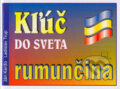 Kniha: Kľúč do sveta - rumunčina (Ján Kerďo a Ladislav Trup). Kniha-Spoločník, 2004 Kniha: Kľúč do sveta - rumunčina (Ján Kerďo a Ladislav Trup). Kniha-Spoločník, 2004