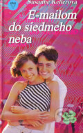 Kniha: E-mailom do siedmeho neba (Susanne Kellerová). Arkus, 2004 Kniha: E-mailom do siedmeho neba (Susanne Kellerová). Arkus, 2004