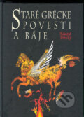 Kniha: Staré grécke povesti a báje (Eduard Petiška), 2004 Kniha: Staré grécke povesti a báje (Eduard Petiška), 2004