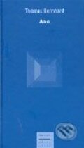 Kniha: Ano (Thomas Bernhard). Prostor, 2004 Kniha: Ano (Thomas Bernhard). Prostor, 2004