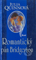 Kniha: Romantický pán Bridgerton (Julia Quinn). Ikar, 2004 Kniha: Romantický pán Bridgerton (Julia Quinn). Ikar, 2004