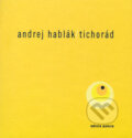 Kniha: Tichorád (Andrej Hablák). Drewo a srd, 2002 Kniha: Tichorád (Andrej Hablák). Drewo a srd, 2002