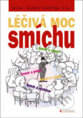 Kniha: Léčivá moc smíchu (Karel Nešpor). Vyšehrad, 2007 Kniha: Léčivá moc smíchu (Karel Nešpor). Vyšehrad, 2007