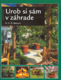 Kniha: Urob si sám v záhrade (D.G. Hessayon). Slovart, 2004 Kniha: Urob si sám v záhrade (D.G. Hessayon). Slovart, 2004