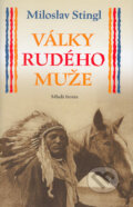 Kniha: Války rudého muže (Miloslav Stingl). Mladá fronta, 2004 Kniha: Války rudého muže (Miloslav Stingl). Mladá fronta, 2004