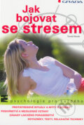 Kniha: Jak bojovat se stresem (Tomáš Novák). Grada, 2004 Kniha: Jak bojovat se stresem (Tomáš Novák). Grada, 2004