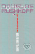 Manipulativní nátlak - Douglas Rushkoff, Konfrontace, 2002
