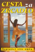 Kniha: Cesta za zrcadlo (Stuart Wilde). Eko-konzult, 2004 Kniha: Cesta za zrcadlo (Stuart Wilde). Eko-konzult, 2004