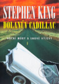 Kniha: Dolanův cadillac (Stephen King). BETA - Dobrovský, 2004 Kniha: Dolanův cadillac (Stephen King). BETA - Dobrovský, 2004