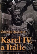 Kniha: Karel IV. a Itálie (Zdeněk Kalista). Vyšehrad, 2004 Kniha: Karel IV. a Itálie (Zdeněk Kalista). Vyšehrad, 2004