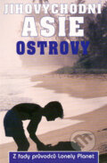 Kniha: Jihovýchodní Asie - ostrovy (Autorský kolektív). Svojtka&Co., 2003 Kniha: Jihovýchodní Asie - ostrovy (Autorský kolektív). Svojtka&Co., 2003