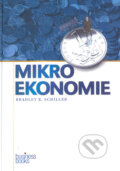 Mikroekonomie - Bradley R. Schiller, Computer Press, 2004