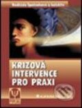 Kniha: Krizová intervence pro praxi (Naděžda Špatenková a kolektív). Grada, 2004 Kniha: Krizová intervence pro praxi (Naděžda Špatenková a kolektív). Grada, 2004
