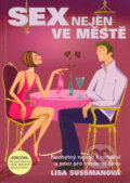 Kniha: Sex nejen ve městě (Lisa Sussmanová). Metafora, 2004 Kniha: Sex nejen ve městě (Lisa Sussmanová). Metafora, 2004