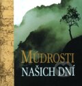 Kniha: Múdrosti našich dní (Slovart). Slovart, 2004 Kniha: Múdrosti našich dní (Slovart). Slovart, 2004