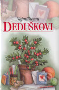 Kniha: Najmilšiemu deduškovi (Pam Brownová). Slovart, 2004 Kniha: Najmilšiemu deduškovi (Pam Brownová). Slovart, 2004