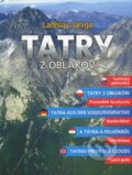Kniha: Tatry z oblakov (Ladislav Janiga). Ladislav Janiga, 2013 Kniha: Tatry z oblakov (Ladislav Janiga). Ladislav Janiga, 2013