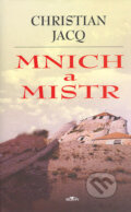 Kniha: Mnich a mistr (Christian Jacq). Alpress, 2003 Kniha: Mnich a mistr (Christian Jacq). Alpress, 2003