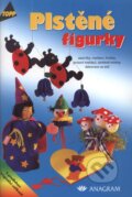 Kniha: Plstěné figurky (Autorský kolektív). Anagram, 2003 Kniha: Plstěné figurky (Autorský kolektív). Anagram, 2003