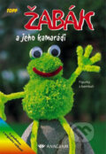 Kniha: Žabák a jeho kamarádi (Barbara Kalk). Anagram, 2003 Kniha: Žabák a jeho kamarádi (Barbara Kalk). Anagram, 2003