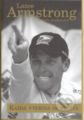 Kniha: Každá vteřina se počítá (Lance Armstrong a Sally Jenkinsová). Triton, 2004 Kniha: Každá vteřina se počítá (Lance Armstrong a Sally Jenkinsová). Triton, 2004