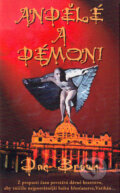 Kniha: Andělé a démoni (Dan Brown). Metafora, 2002 Kniha: Andělé a démoni (Dan Brown). Metafora, 2002