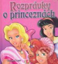 Kniha: Rozprávky o princeznách (Viktoria Print). Viktoria Print, 2013 Kniha: Rozprávky o princeznách (Viktoria Print). Viktoria Print, 2013
