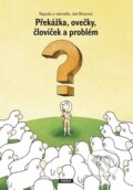 Kniha: Překážka, ovečky, človíček a problém (Jael Biranová). Práh, 2013 Kniha: Překážka, ovečky, človíček a problém (Jael Biranová). Práh, 2013