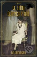 Kniha: Ve stínu černých ptáků (Cat Winters), 2014 Kniha: Ve stínu černých ptáků (Cat Winters), 2014