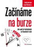 Kniha: Začínáme na burze (Ondřej Hartman a kolektív). BIZBOOKS, 2013 Kniha: Začínáme na burze (Ondřej Hartman a kolektív). BIZBOOKS, 2013