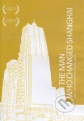 Film: The Man Who Changed Shanghai (MEDIA FILM) (DVD). MEDIA FILM, 2010 Film: The Man Who Changed Shanghai (MEDIA FILM) (DVD). MEDIA FILM, 2010