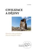 Kniha: Civilizace a dějiny (Martin Kovář a Miroslav Bárta). Academia, 2013 Kniha: Civilizace a dějiny (Martin Kovář a Miroslav Bárta). Academia, 2013