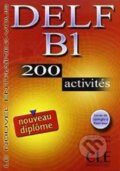 Kniha: DELF B1: 200 activités (Anatole Bloomfield). Cle International, 2006 Kniha: DELF B1: 200 activités (Anatole Bloomfield). Cle International, 2006