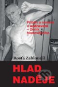 Kniha: Hlad naděje (Rosťa Zabloudil). Zabloudil, 2013 Kniha: Hlad naděje (Rosťa Zabloudil). Zabloudil, 2013