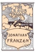 Kniha: The Kraus Project (Jonathan Franzen). Fourth Estate, 2013 Kniha: The Kraus Project (Jonathan Franzen). Fourth Estate, 2013